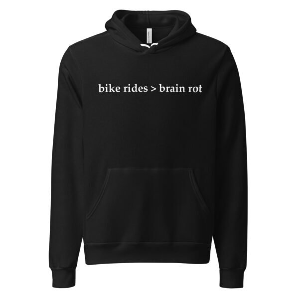 A product display of a hoodie in black with the words Bike Rides > Brain Rot written across the front.
