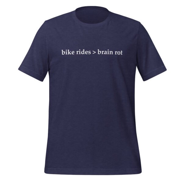 A product display of a t-shirt in heather midnight navy with the words Bike Rides > Brain Rot written across the front.